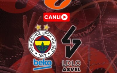 Fenerbahçe Beko-ASVEL maçı CANLI (EuroLeague)