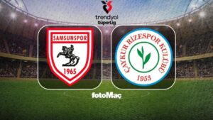 Samsunspor-Çaykur Rizespor maçı CANLI (Trendyol Süper Lig)